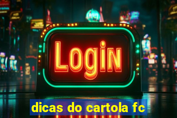 dicas do cartola fc